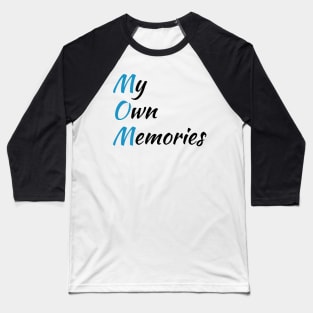 MOM: My Own Memories Baseball T-Shirt